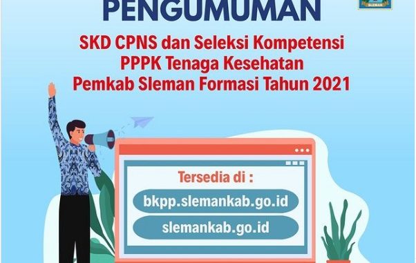 Seleksi Kompetensi Dasar CPNS dan Seleksi Kompetensi PPPK Tenaga Kesehatan Pemkab Sleman Formasi Tahun 2021